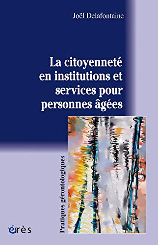 Télécharger La citoyenneté en institutions et services pour personnes agées Livre PDF Gratuit