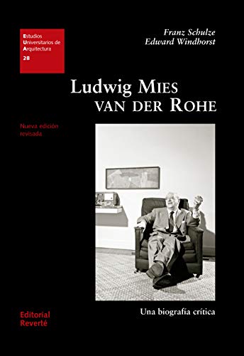 Book's Cover of Ludwig Mies van der Rohe: Una biografía crítica (Estudios Universitarios de Arquitectura nº 28) [Print Replica] Versión Kindle