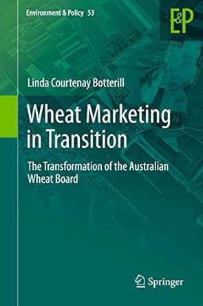 Wheat Marketing in Transition: The Transformation of the Australian Wheat Board: 53 2012th Edition book cover