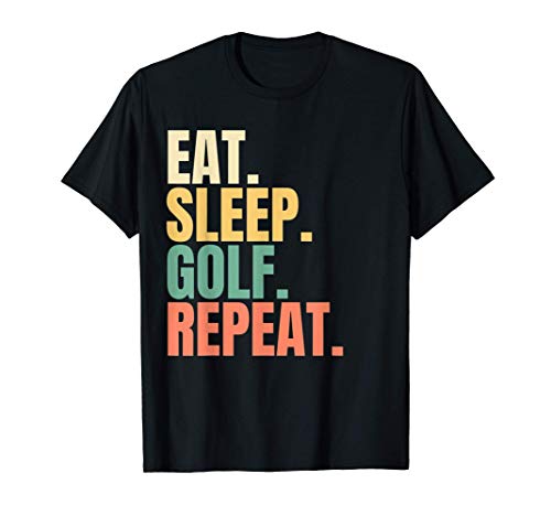 Eat Sleep Golf Repeat Camiseta