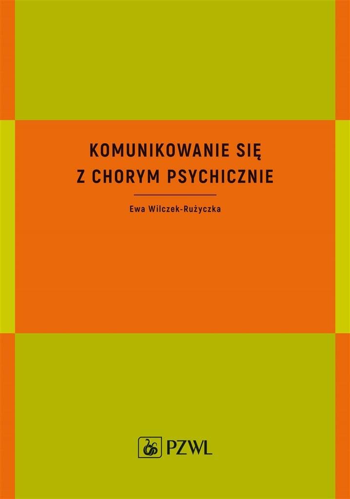 Komunikowanie się z chorym psychicznie