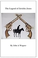 Legend of Jericho Jones 1508957797 Book Cover