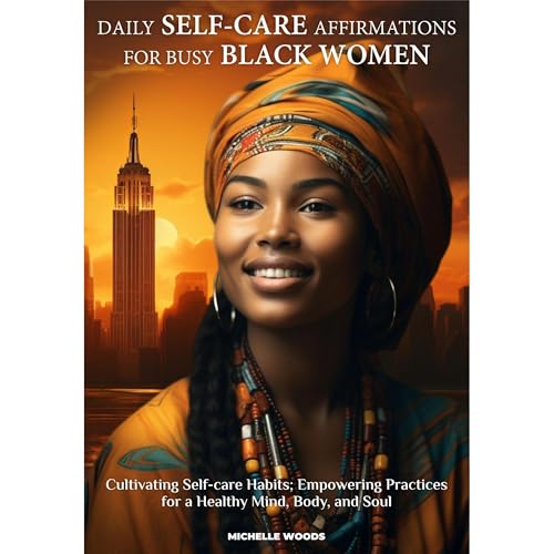 Daily Self-Care Affirmations for Busy Black Women by Michelle Woods episode artwork