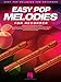 Easy Pop Melodies Recorder Sheet Music Songbook | 50 Popular Songs | Includes Don't Stop Believin, Viva La Vida, What a Wonderful World, My Girl, Sweet Caroline, Every Breath You Take and More