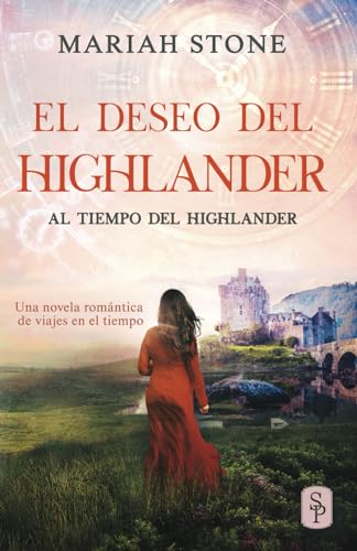 El deseo del highlander: Una novela romántica de viajes en el tiempo en las Tierras Altas de Esc...