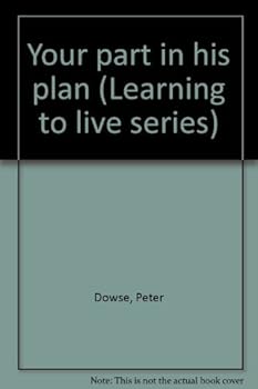 Paperback Your Part In His Plan (Learning To Live Series) Book