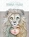 Femina and Fauna: The Art of Camilla d'Errico (Second Edition)