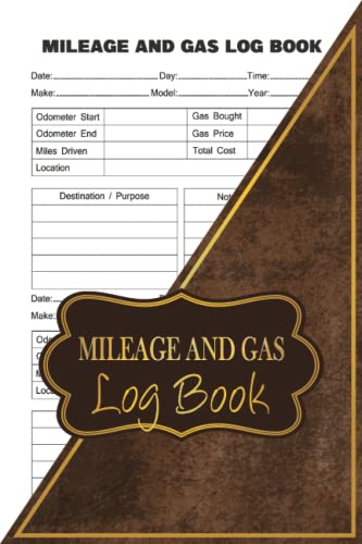 Mileage and Gas Log Book: Mileage Log Book For Taxes | Expense Tracker For Business And Taxes