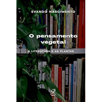 Capa do livro O pensamento vegetal: A literatura e as plantas