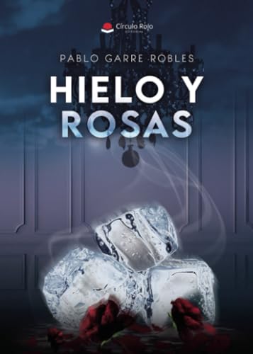 Hielo y rosas