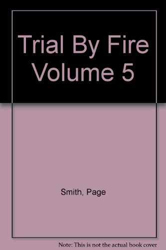 Trial By Fire Volume 5 B0049ZJI7I Book Cover
