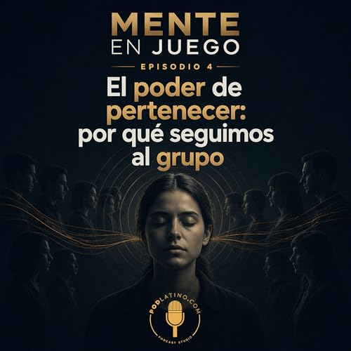 El poder de pertenecer: por qu&eacute; seguimos al grupo