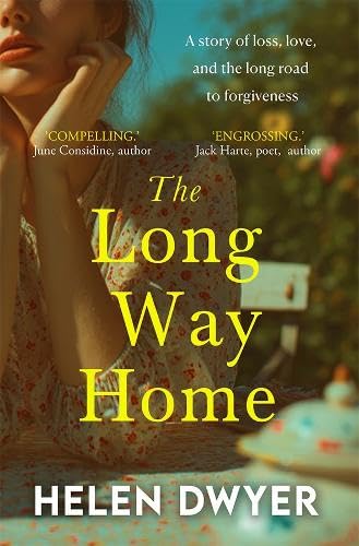 The Long Way Home: An Emotional Irish Story of Love, Loss, Family Secrets and Forgiveness
