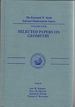 Selected Papers on Geometry (The Raymond W. Brink selected mathematical papers ; v. 4)