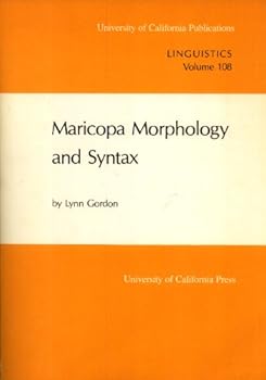 Maricopa Morphology and Syntax