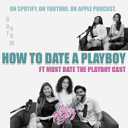 How To Date A Playboy | ft. The Cast of Must Date The Playboy