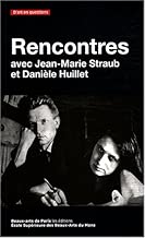 Download Rencontres avec Jean-Marie Straub et Danièle Huillet PDF