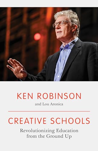 Creative Schools: Revolutionizing Education fro... 0241188334 Book Cover