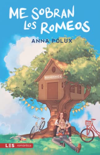 Me sobran los Romeos: Recuerdos I (Spanish Edition)