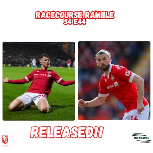 🎙️Wrexham's Released List S4E44