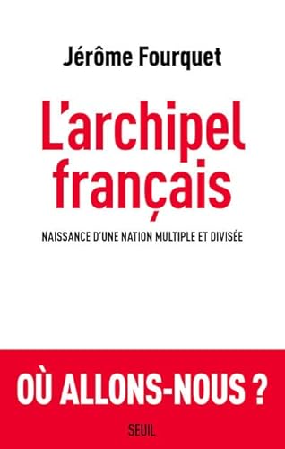 Preisvergleich Produktbild L'archipel Français: Naissance dune nation multiple et divisée