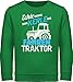 Kinder Traktor Bagger und Co. - Echte Kerle Fahren Traktor - 116 (5/6 Jahre) - Grün - trecker Pullover Kinder 92 - JH030K - Kinder Sweatshirt Pullover für Jungen und Mädchen