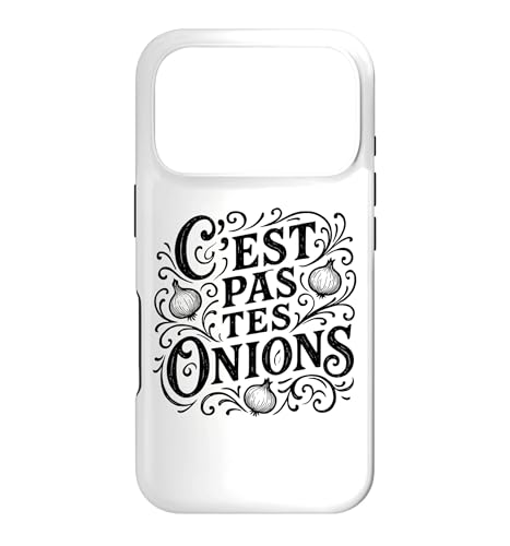C'est Pas Tes Onions French for Your Business �X�}�z�P�[�X iPhone 17 Pro �p