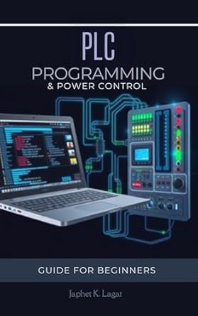 PLC Programming and Power Controls: Guide for beginners (Electrical ...