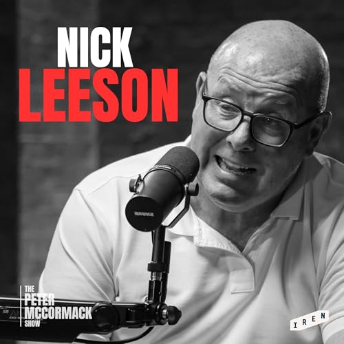 #117 - Nick Leeson - I Lost £862 Million and Collapsed a Bank cover art