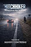 Hitchhiker - A Short Story: You Can't Escape What You've Done