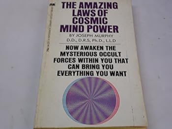 The Amazing Laws of Cosmic Mind Power