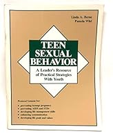 Teen Sexual Behavior: A Leaders Resource of Practical Strategies With Youth 0883143887 Book Cover