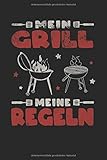 grillfleischsorten  Mein Grill Meine Regeln Grillmeister Grillfest Grillen: Notizbuch - Notizheft - Notizblock - Tagebuch - Planer - Punktraster - Gepunktetes Notizbuch - 6 x 9 Zoll (15.24 x 22.86 cm) - 120 Seiten
