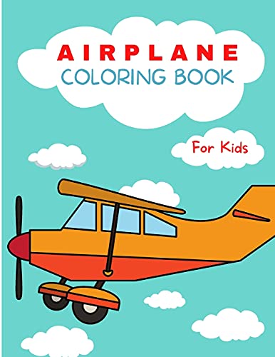 Airplane Coloring Book: For Kids ages 4-8 | Airplane Coloring Book for Kids | Large Print Coloring B