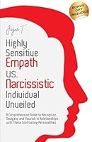 Highly Sensitive Empath vs. Narcissistic Individual Unveiled: A Comprehensive Guide to Recognize, Navigate, and Flourish in Relationships with these Contrasting Personalities (Healing Haven) B0CY2LGVW3 Book Cover