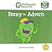 Benny the Adverb (Meet the Parts of Speech, 4)