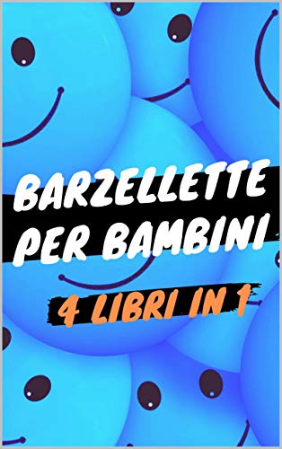 Barzellette Per Bambini 4 Libri In 1 Libro Di Barzellette Colmi Giochi Di Parole Scioglilingua E Tanto Altro Collezione Completa Con 600 Barzellette Italian Edition Ebook Relief Comic Amazon In Kindle Store