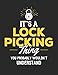 Produktbild It's a Lock Picking Thing You Probably Wouldn't Understand: 8.5 x 11 Lock Picking Notebook Journal College Ruled Paper
