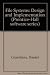 File Systems: Design and Implementation (Prentice-Hall software series)