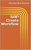 SAP Create Workflow (English Edition)