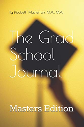 The Grad School Journal: Masters Edition: 1