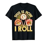 Photo Gallery divertente sushi cibo giapponese gioco di parole joke giappone questo è come maglietta Photo Gallery divertente sushi cibo giapponese gioco di parole joke giappone questo è come maglietta