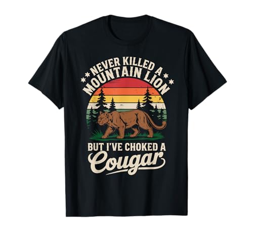 Never Killed a Mountain Lion Funny Cougar Hunting Retro T-Shirt