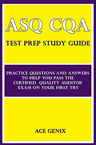 ASQ CQA Test Prep Study Guide: Practice Questions and Answers to help