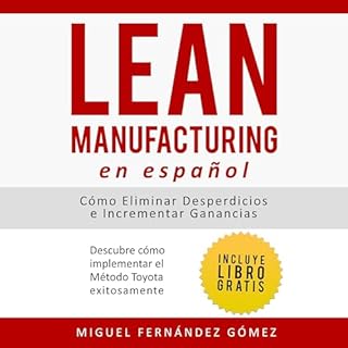 Lean Manufacturing En Espa&ntilde;ol [Lean Manufacturing in Spanish] Audiolibro Por Miguel Fern&aacute;ndez G&oacute;mez arte