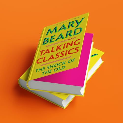 Image of Talking Classics: The Shock of the Old