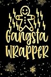 Photo Gallery gangsta wrapper: christmas blank lined journal notebook Photo Gallery gangsta wrapper: christmas blank lined journal notebook