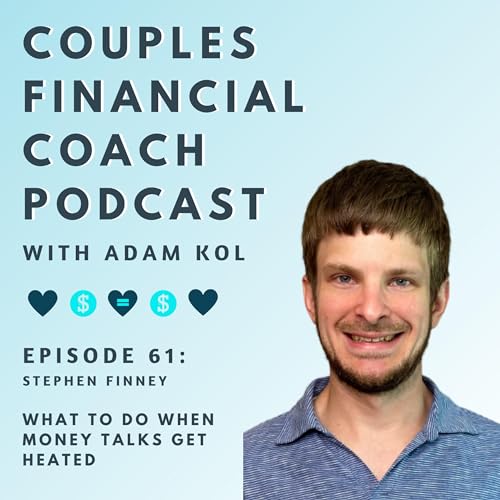 Page de couverture de Episode 61 - What To Do When Money Talks Get Heated