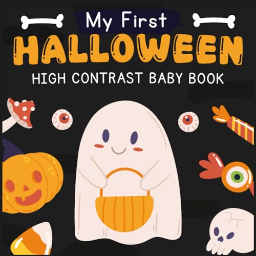 Image of My First Halloween! High Contrast Baby Book For Newborns - 0-12 Months: Cute 1st Halloween Gifts for Baby boy or girl that Helps Visual ... +80 Black & White Pictures ( halloween boo baskets items )