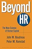 Beyond HR: The New Science of Human Capital